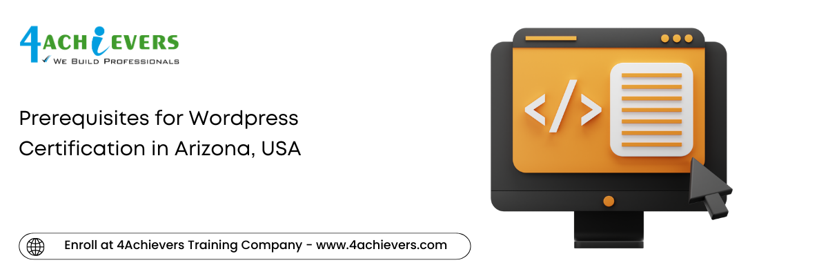 Prerequisites for Wordpress Certification in the Arizona, USA