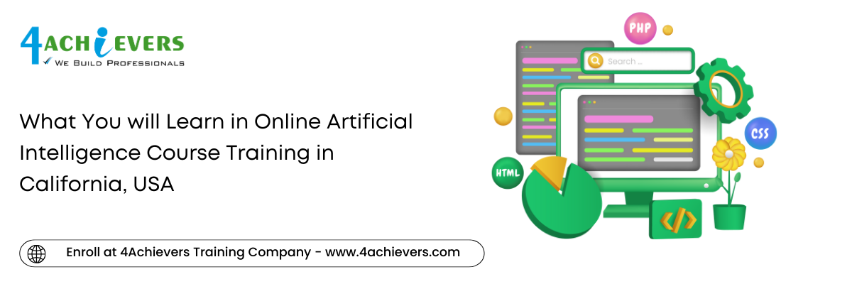 What You will Learn in Online Artificial Intelligence Course Training in the California, USA