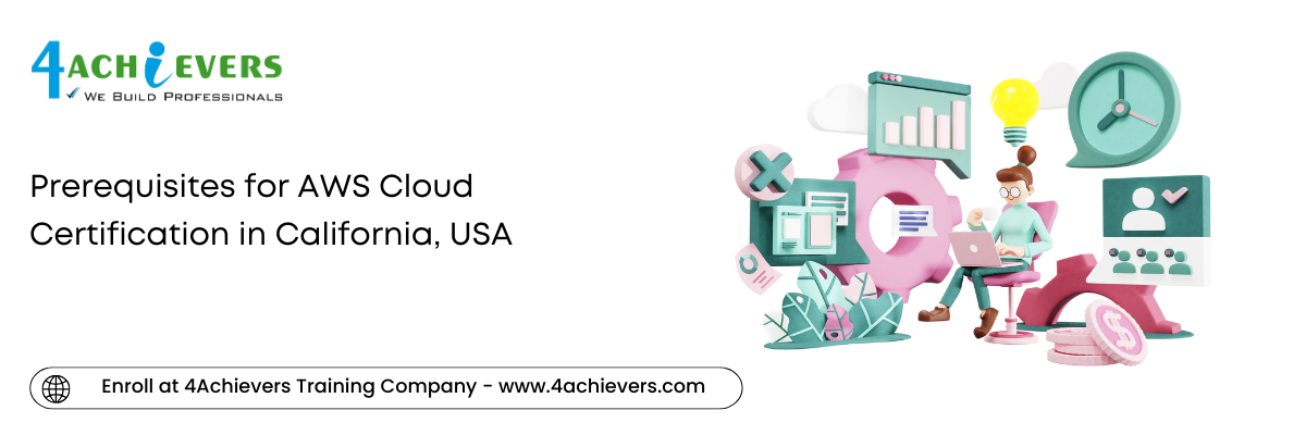 Prerequisites for AWS Cloud Certification in the California, USA