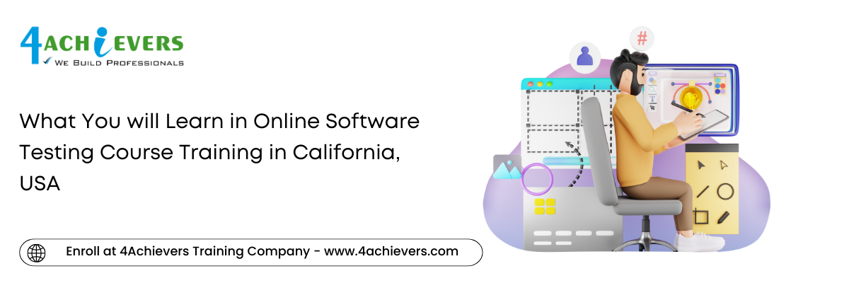 What You will Learn in Online Software Testing Course Training in the California, USA