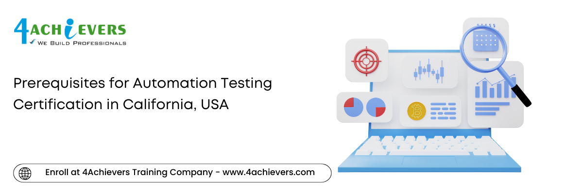 Prerequisites for Automation Testing Certification in the California, USA