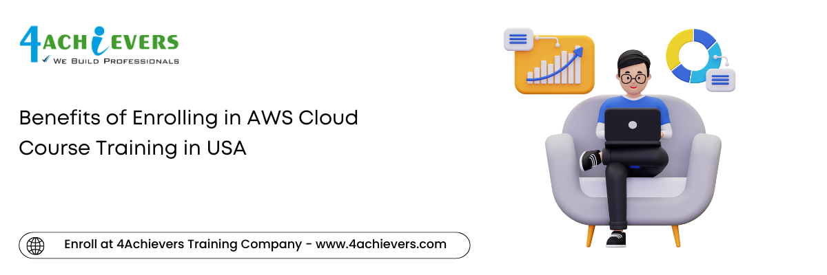 Benefits of Enrolling in AWS Cloud Course Training in the USA