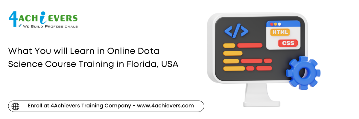 What You will Learn in Online Data Science Course Training in the Florida, USA