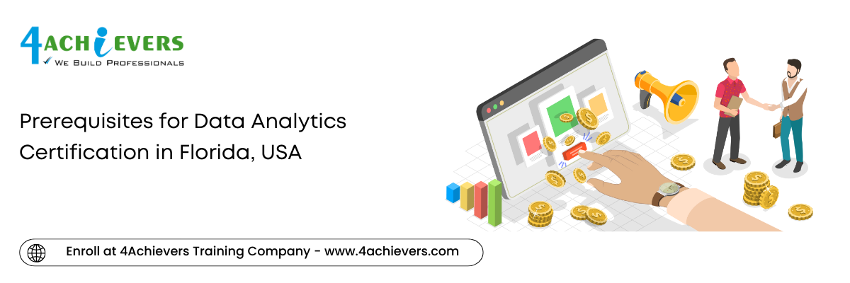 Prerequisites for Data Analytics Certification in the Florida, USA