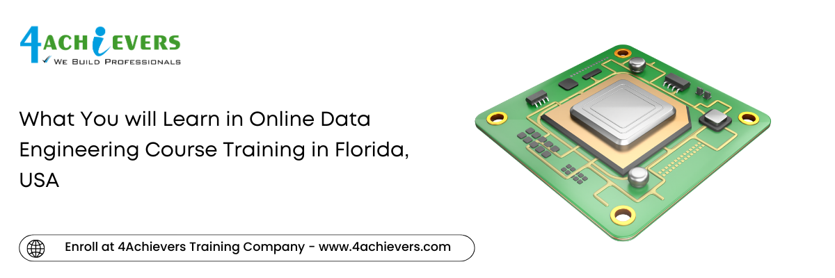 What You will Learn in Online Data Engineering Course Training in the Florida, USA