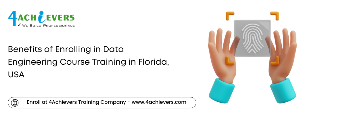 Benefits of Enrolling in Data Engineering Course Training in the Florida, USA