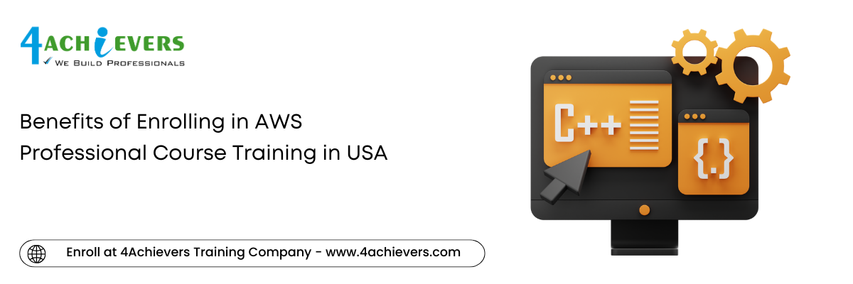 Benefits of Enrolling in AWS Professional Course Training in the USA