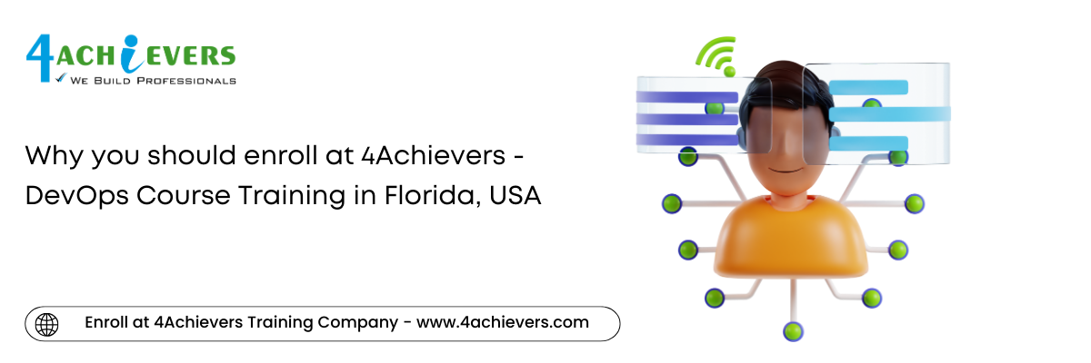 Why you should enroll at 4Achievers - DevOps Course Training in the Florida, USA