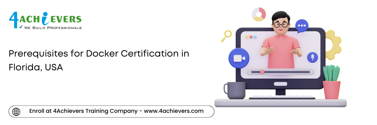 Prerequisites for Docker Certification in the Florida, USA