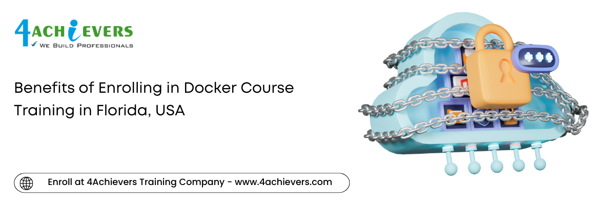 Benefits of Enrolling in Docker Course Training in the Florida, USA