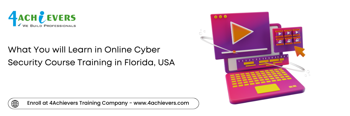 What You will Learn in Online Cyber Security Course Training in the Florida, USA