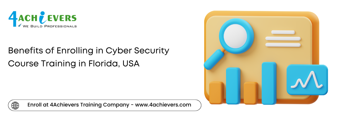 Benefits of Enrolling in Cyber Security Course Training in the Florida, USA