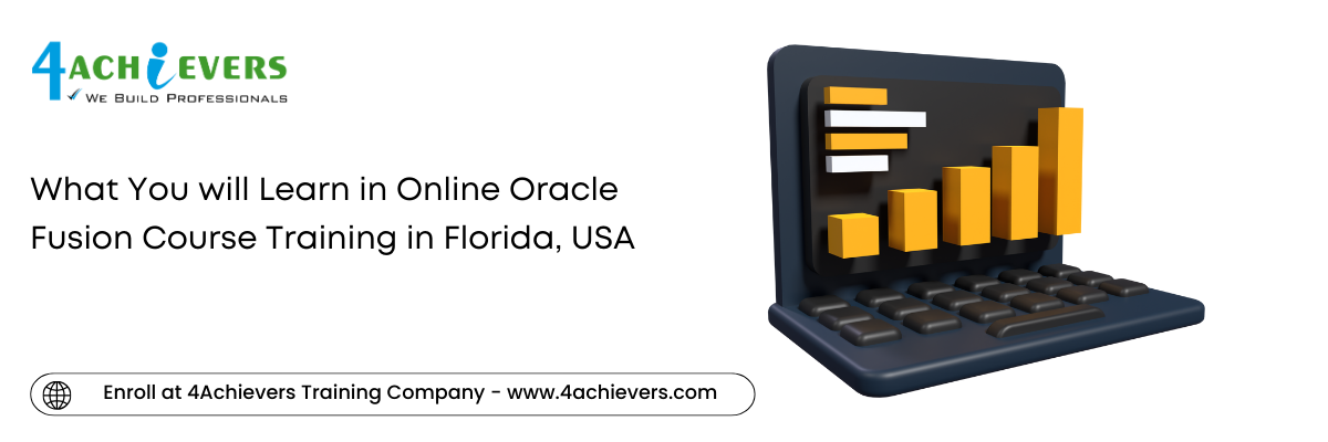 What You will Learn in Online Oracle Fusion Course Training in the Florida, USA