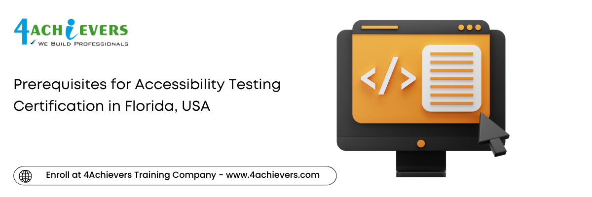 Prerequisites for Accessibility Testing Certification in the Florida, USA