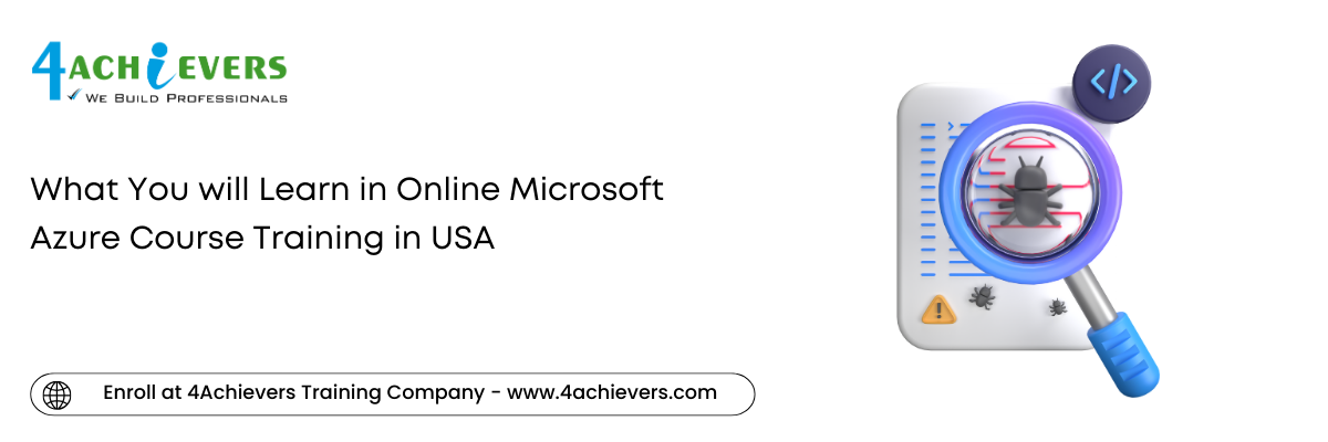 What You will Learn in Online Microsoft Azure Course Training in the USA