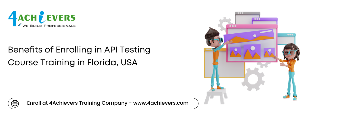 Benefits of Enrolling in API Testing Course Training in the Florida, USA