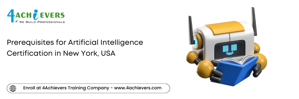 Prerequisites for Artificial Intelligence Certification in the New York, USA