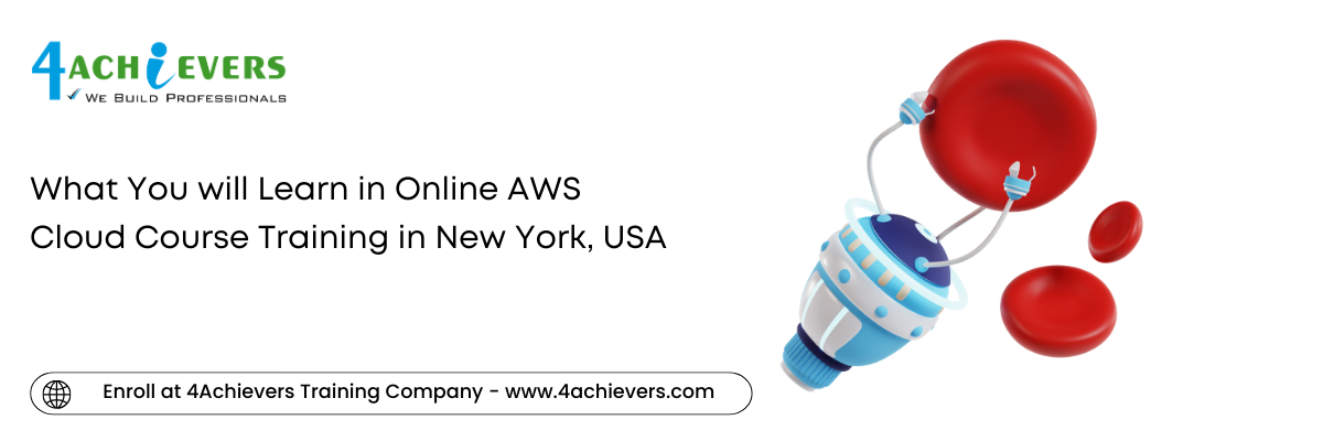 What You will Learn in Online AWS Cloud Course Training in the New York, USA