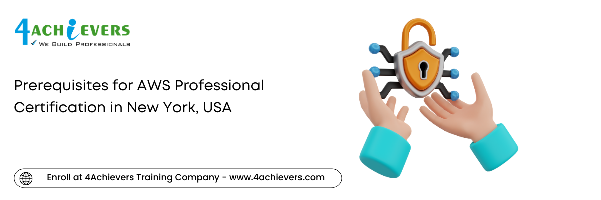 Prerequisites for AWS Professional Certification in the New York, USA