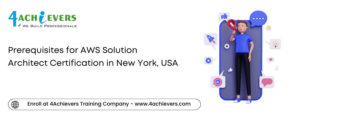 Prerequisites for AWS Solution Architect Certification in the New York, USA