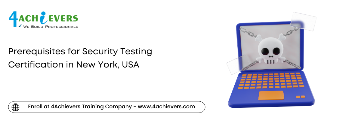 Prerequisites for Security Testing Certification in the New York, USA