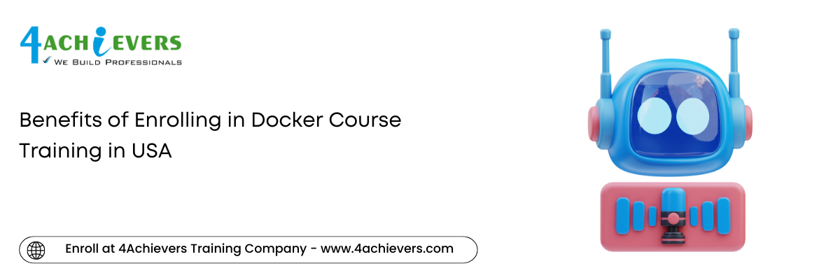 Benefits of Enrolling in Docker Course Training in the USA