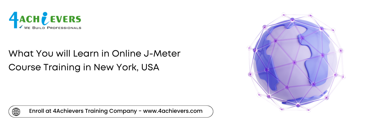 What You will Learn in Online J-Meter Course Training in the New York, USA