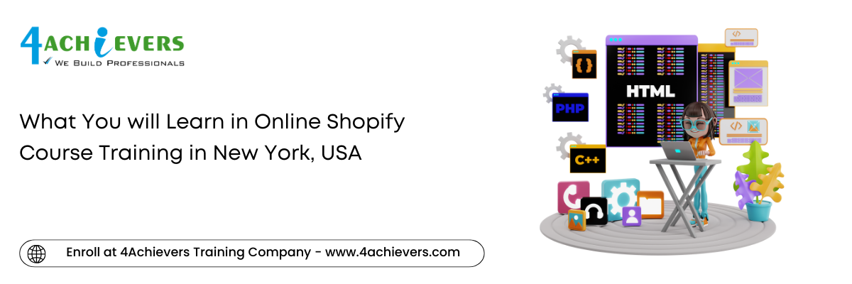 What You will Learn in Online Shopify Course Training in the New York, USA