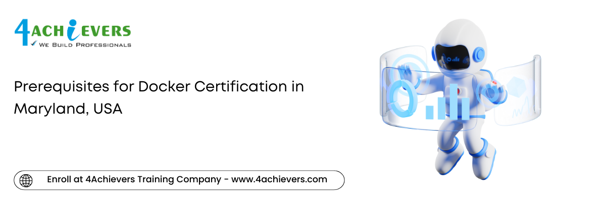 Prerequisites for Docker Certification in the Maryland, USA