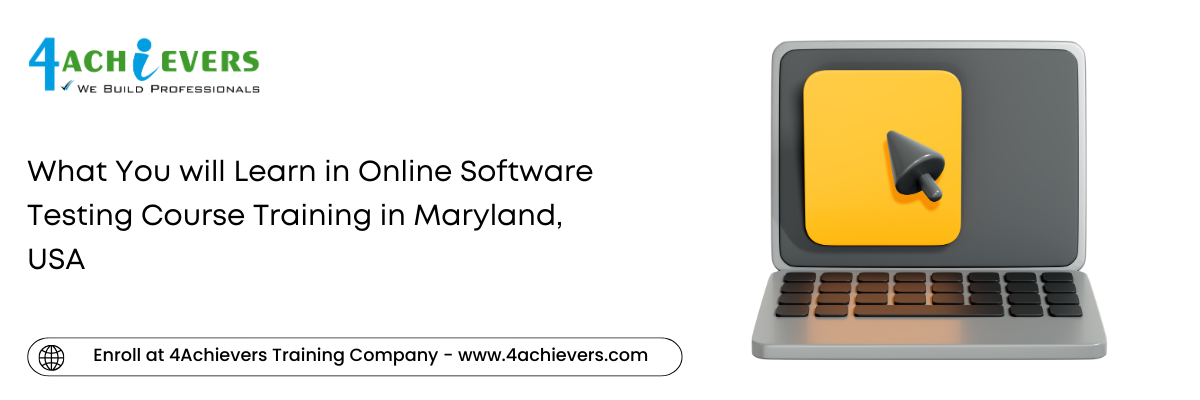 What You will Learn in Online Software Testing Course Training in the Maryland, USA