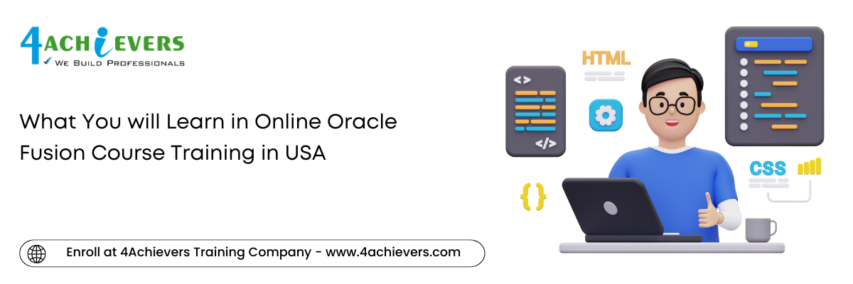 What You will Learn in Online Oracle Fusion Course Training in the USA