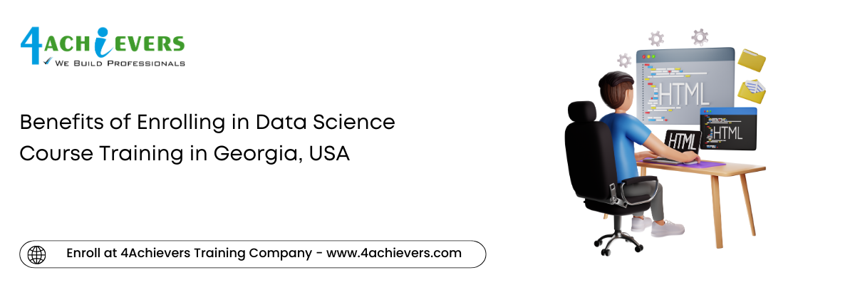 Benefits of Enrolling in Data Science Course Training in the Georgia, USA