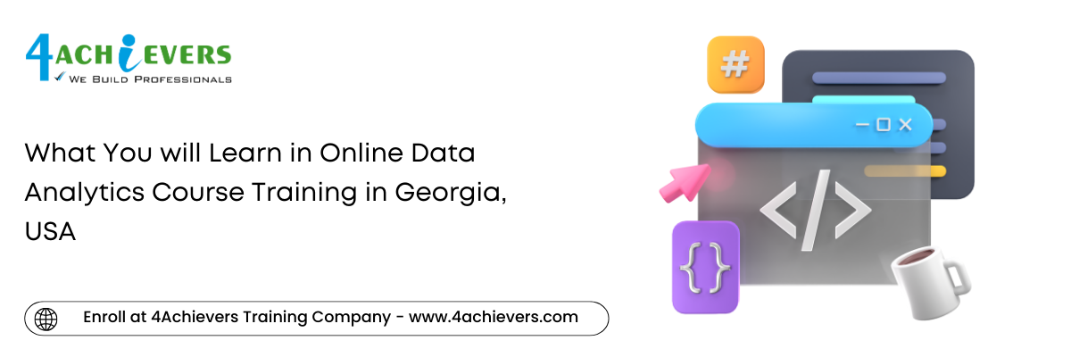 What You will Learn in Online Data Analytics Course Training in the Georgia, USA