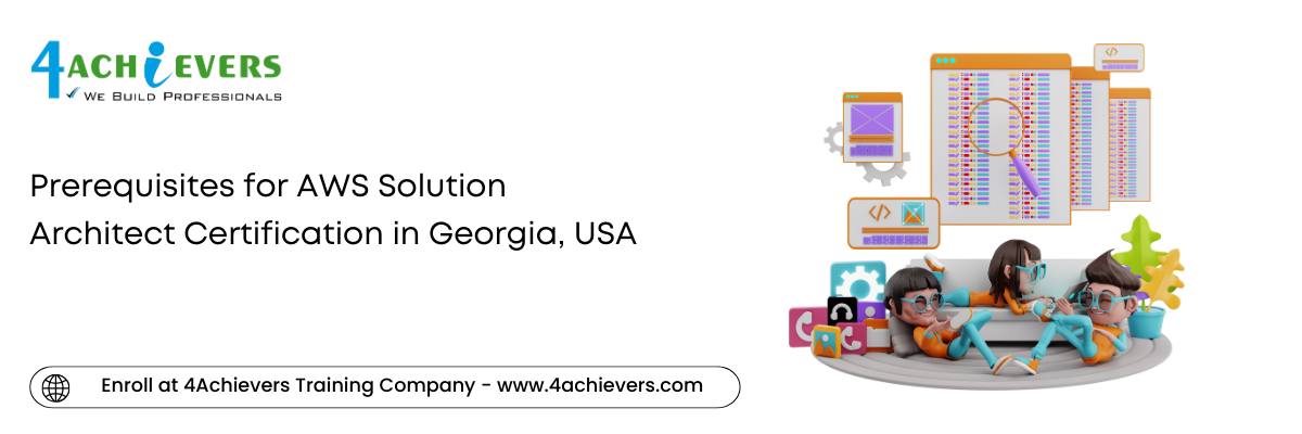 Prerequisites for AWS Solution Architect Certification in the Georgia, USA