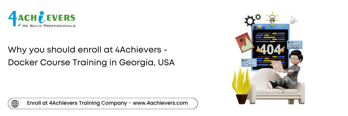 Why you should enroll at 4Achievers - Docker Course Training in the Georgia, USA