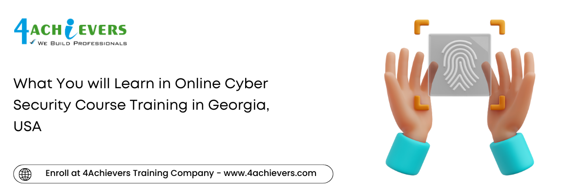 What You will Learn in Online Cyber Security Course Training in the Georgia, USA