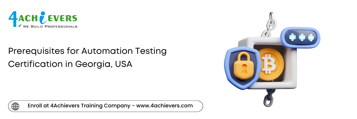 Prerequisites for Automation Testing Certification in the Georgia, USA