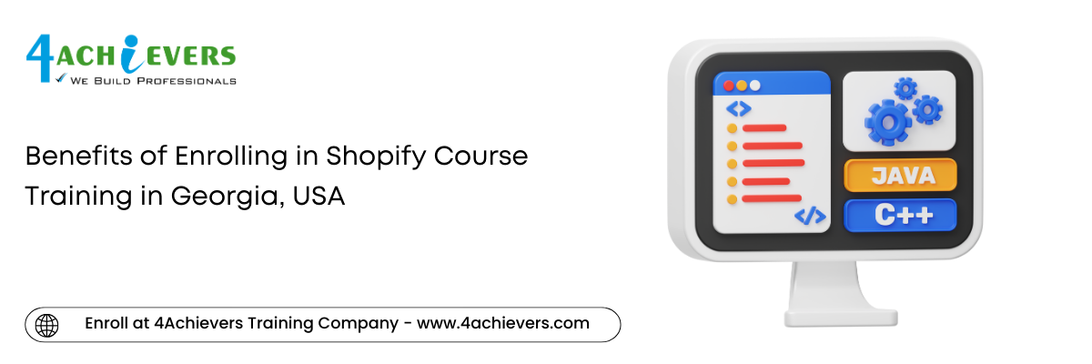 Benefits of Enrolling in Shopify Course Training in the Georgia, USA