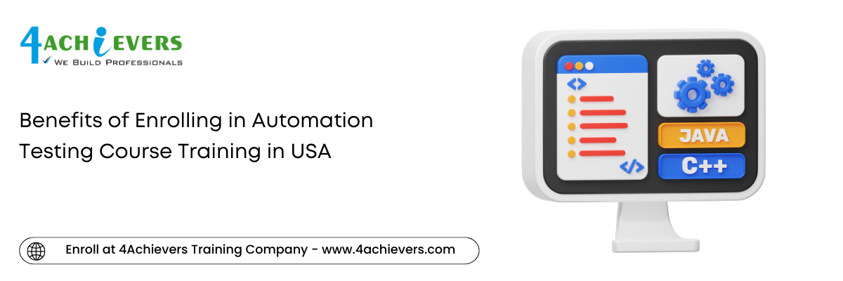 Benefits of Enrolling in Automation Testing Course Training in the USA