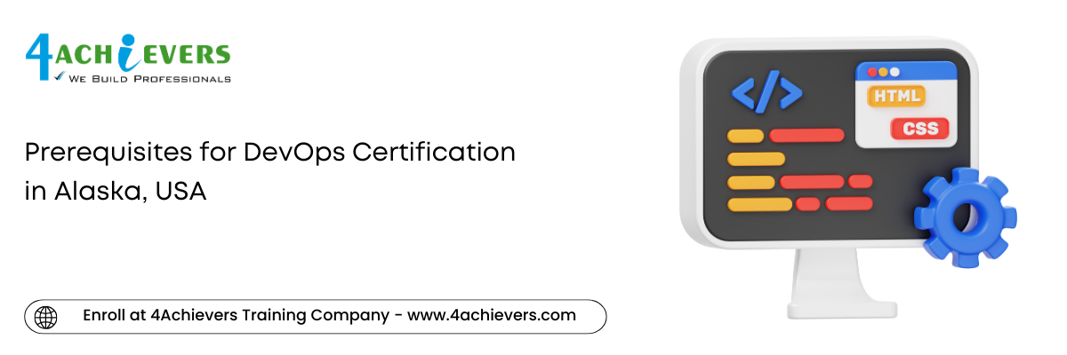 Prerequisites for DevOps Certification in the Alaska, USA