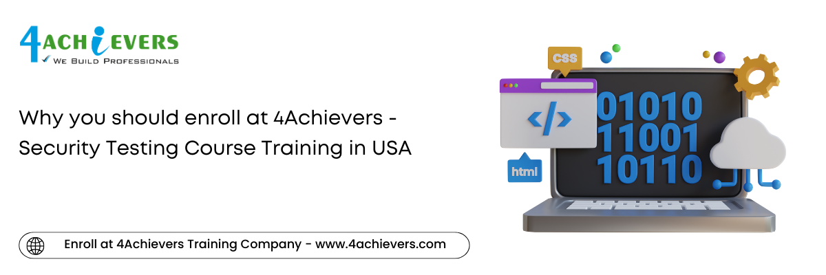 Why you should enroll at 4Achievers - Security Testing Course Training in the USA