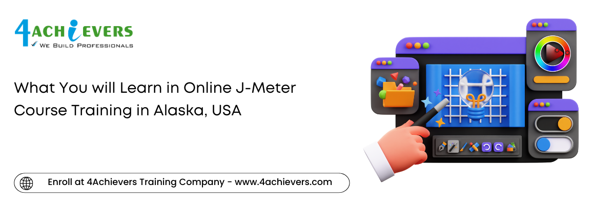 What You will Learn in Online J-Meter Course Training in the Alaska, USA