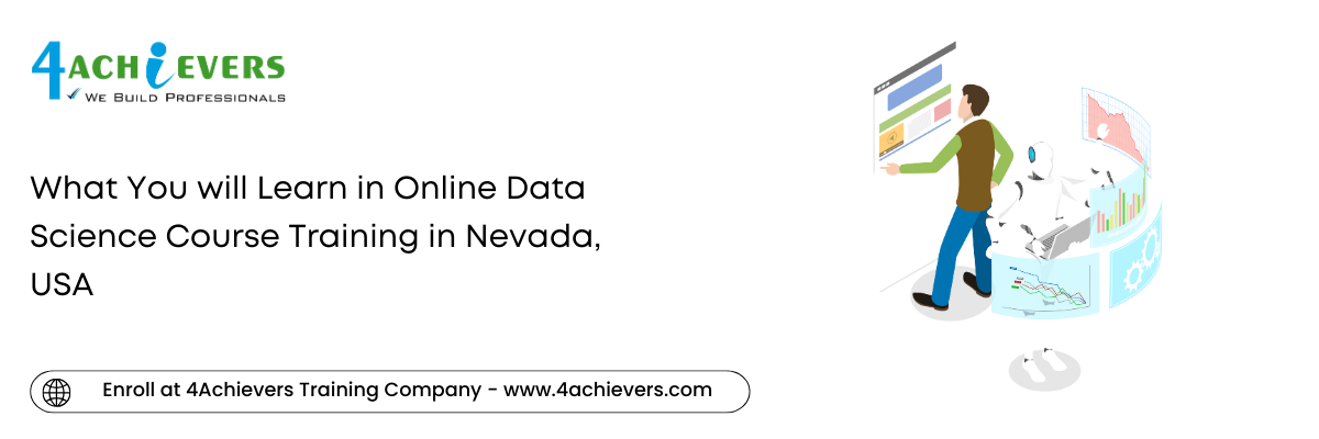 What You will Learn in Online Data Science Course Training in the Nevada, USA