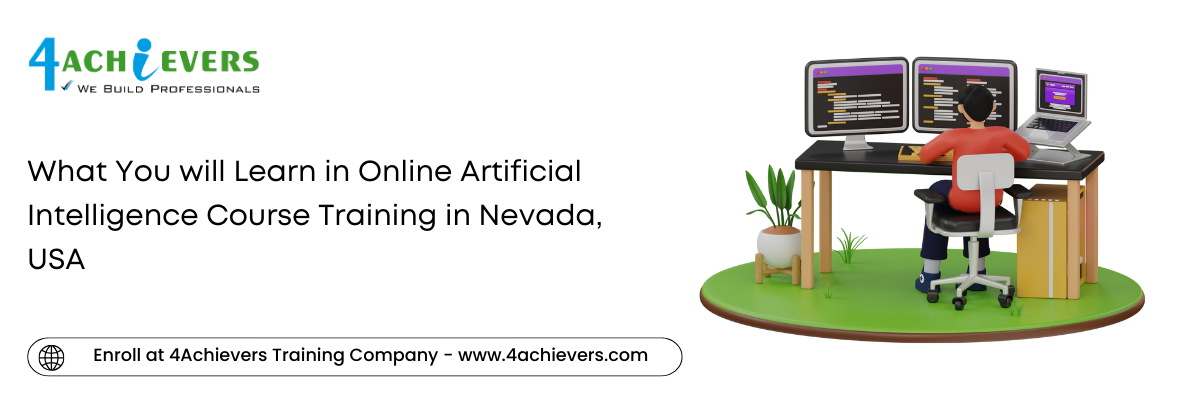 What You will Learn in Online Artificial Intelligence Course Training in the Nevada, USA