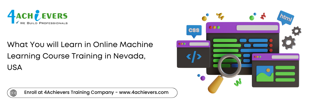 What You will Learn in Online Machine Learning Course Training in the Nevada, USA