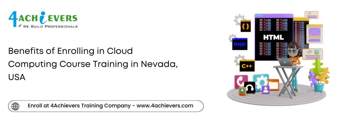 Benefits of Enrolling in Cloud Computing Course Training in the Nevada, USA