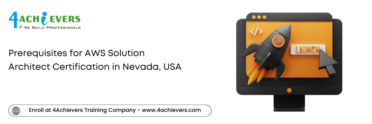 Prerequisites for AWS Solution Architect Certification in the Nevada, USA