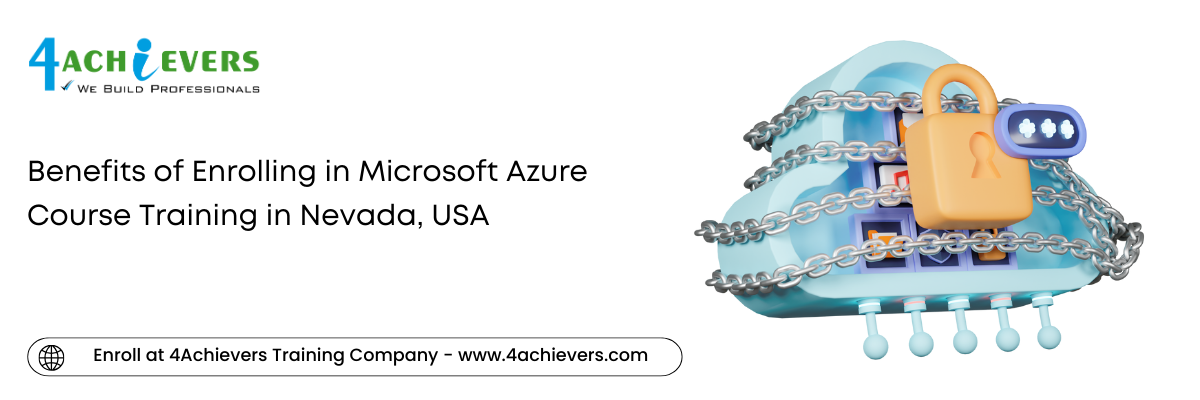 Benefits of Enrolling in Microsoft Azure Course Training in the Nevada, USA