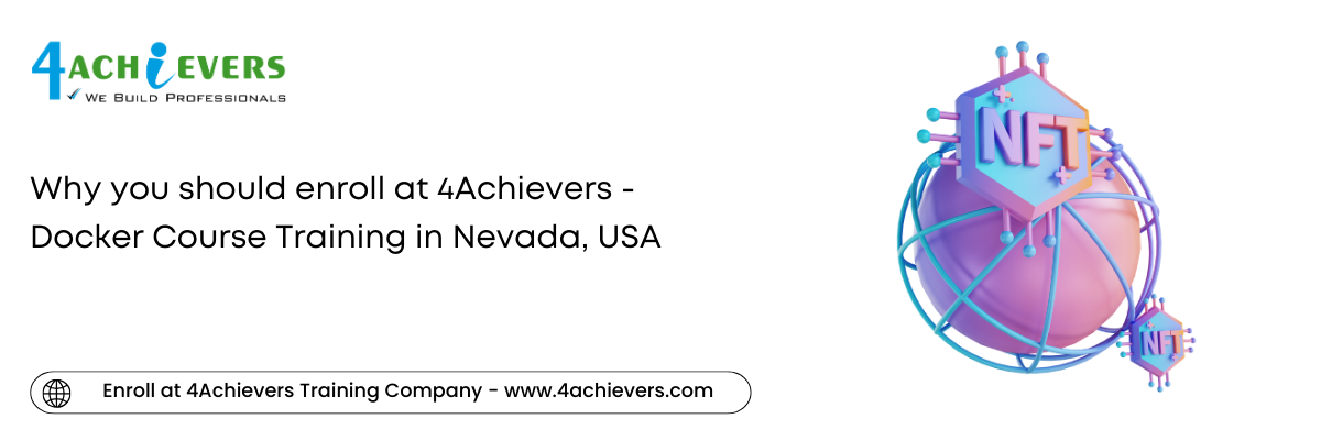 Why you should enroll at 4Achievers - Docker Course Training in the Nevada, USA