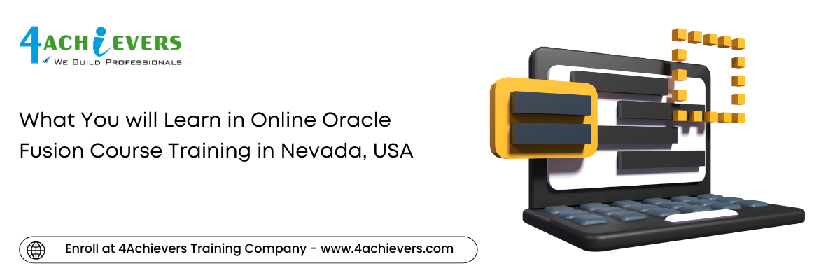 What You will Learn in Online Oracle Fusion Course Training in the Nevada, USA